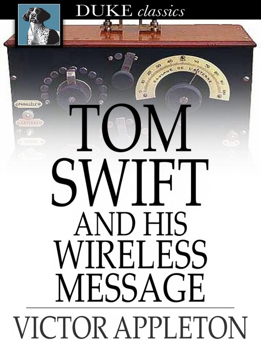 Titeldetails für Tom Swift and His Wireless Message: Or, the Castaways of Earthquake Island nach Victor Appleton - Verfügbar